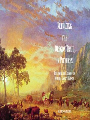 cover image of Retracing the Oregon Trail in Pictures